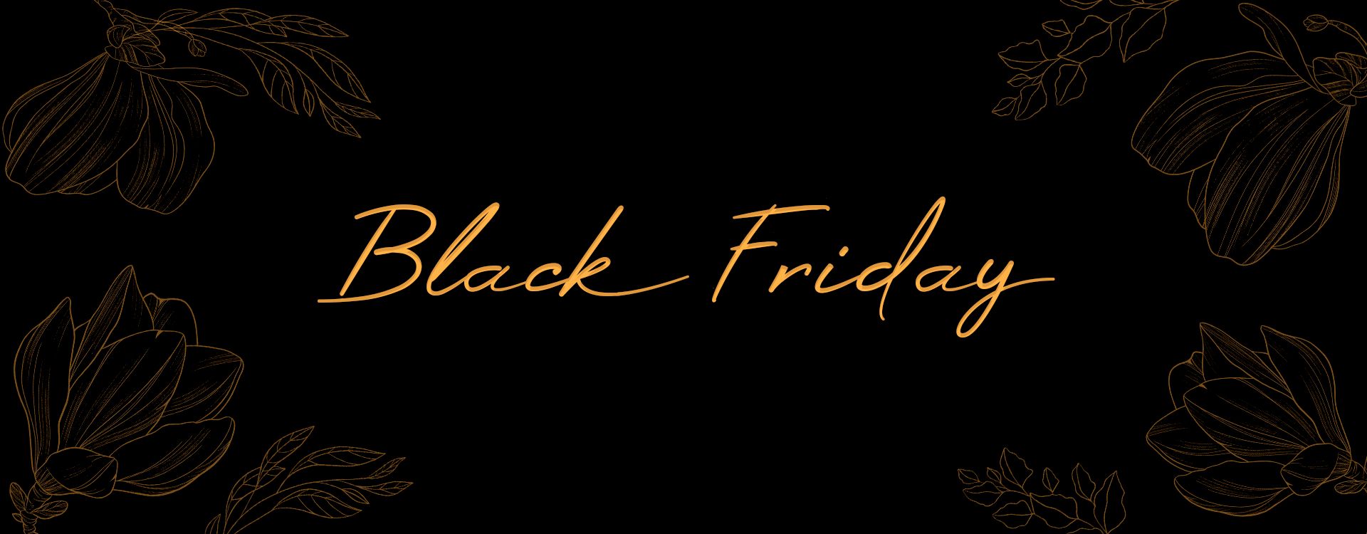 Black Friday-Les Jardins de la Comtesse es